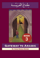 Gateway to Arabic: Book 3 - Alawiye, Imran Hamza