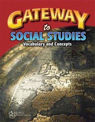 Gateway to Social Studies: Student Book, Softcover: Vocabulary and Concepts - Thornton, Stephen J., and Cruz, Barbara