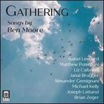Gathering: Songs by Ben Moore