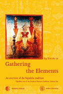 Gathering the Elements: The Cult of the Wrathful Deity Vajrakila according to the Texts of the Northern Treasures Tradition of Tibet