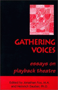 Gathering Voices: Essays on Playback Theatre