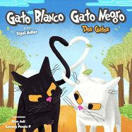 Gato Blanco Gato Negro: Bedtime story