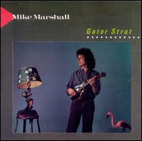 Gator Strut - Mike Marshall