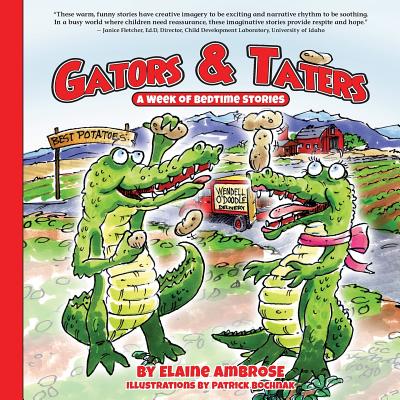 Gators & Taters: A Week of Bedtime Stories - Ambrose, Elaine