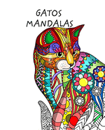 Gatos con Mandalas - Libro de Colorear para Adultos: Gatos lindos, cariosos y hermosos. Libros de colorear anti estr?s