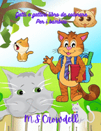 Gatti e gattini libro da colorare per i bambini: Disegni semplici e divertenti, et? 2-8 anni, libri di gatti per bambini, gatti e gattini carini