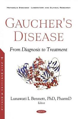 Gaucher's Disease: From Diagnosis to Treatment - Bennett, Lunawati L. (Editor)