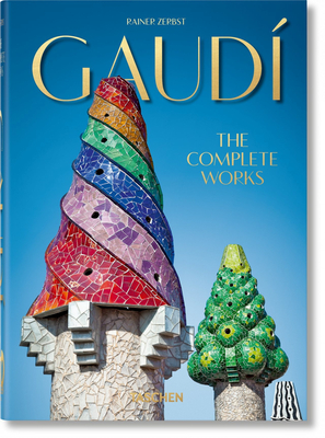 Gaud. the Complete Works. 40th Ed. - Zerbst, Rainer