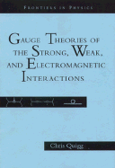 Gauge Theories of the Strong, Weak, and Electromagnetic Interactions: Frontiers in Physics......