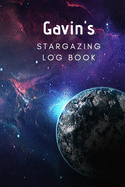 Gavin's Stargazing Log Book: Record the Observations of the Night Sky- Personalized- 6x9