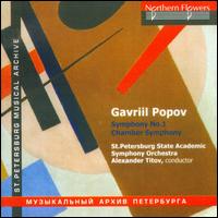 Gavriil Popov: Symphony No. 1; Chamber Symphony - St. Petersburg State Academic Symphony Orchestra; Alexander Titov (conductor)