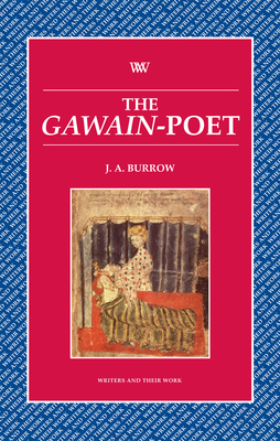Gawain Poet - Burrow, J A