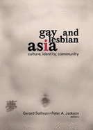 Gay and Lesbian Asia: Culture, Identity, Community