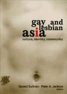 Gay and Lesbian Asia: Culture, Identity, Community