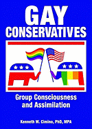 Gay Conservatives: Group Consciousness and Assimilation