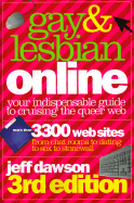 Gay & Lesbian Online, 3rd Edition: Your Indispensable Guide to Cruising the Queer Web