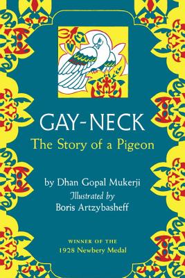 Gay Neck: The Story of a Pigeon - Mukerji, Dhan Gopal, II