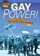 Gay Power!: The Stonewall Riots and the Gay Rights Movement, 1969