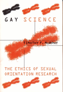 Gay Science: The Ethics of Sexual Orientation Research
