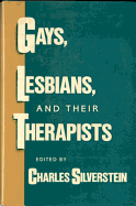 Gays, Lesbians, and Their Therapists: Studies in Psychotherapy