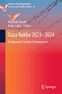 Gaza Nakba 2023-2024: Background, Context, Consequences