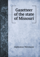 Gazetteer of the State of Missouri