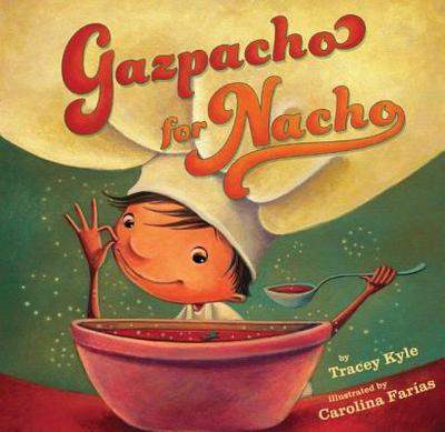 Gazpacho for Nacho - Kyle, Tracey