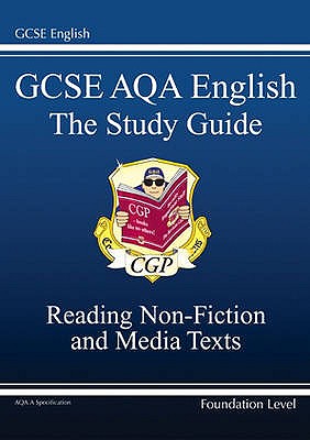 GCSE AQA Understanding Non-Fiction Texts Study Guide - Foundation (A*-G course) - CGP Books (Editor)