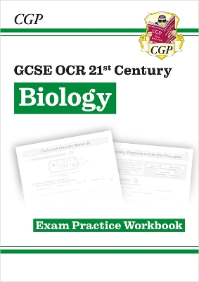 GCSE Biology: OCR 21st Century Exam Practice Workbook - CGP Books (Editor)