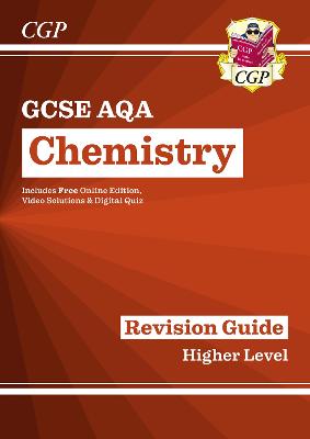 GCSE Chemistry AQA Revision Guide - Higher includes Online Edition, Videos & Quizzes: for the 2025 and 2026 exams - CGP Books (Editor)