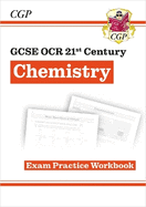 GCSE Chemistry: OCR 21st Century Exam Practice Workbook