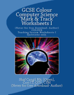 GCSE Colour Computer Science 'Mark & Track' Worksheets I: Colour Worksheets for the classroom
