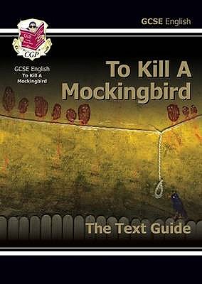 GCSE English Text Guide - To Kill a Mockingbird - CGP Books (Editor)