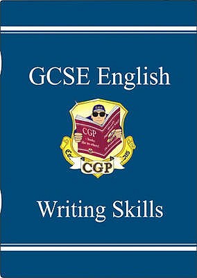 GCSE English Writing Skills Study Guide - CGP Books (Editor)