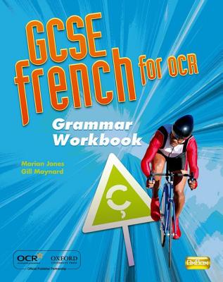GCSE French for OCR Grammar Workbook - Jones, Marian, and Maynard, Gill