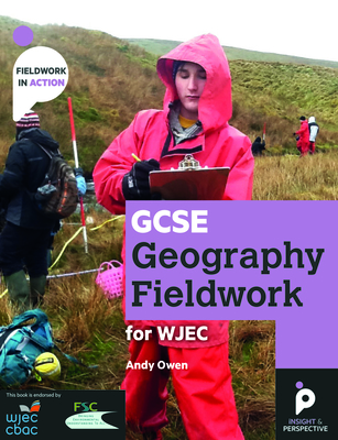 GCSE Geography Fieldwork Handbook  for WJEC (Wales): Geographical skills - Owen, Andy