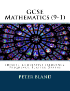 GCSE Mathematics (9-1): Edexcel: Cumulative Frequency, Frequency, Scatter Graphs