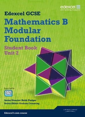 GCSE Mathematics Edexcel 2010: Spec B Foundation Unit 2 Student Book - Pledger, Keith, and Cumming, Graham, and Tanner, Kevin