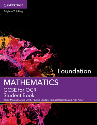 GCSE Mathematics for OCR Foundation Student Book - Morrison, Karen, and Smith, Julia, and McLean, Pauline