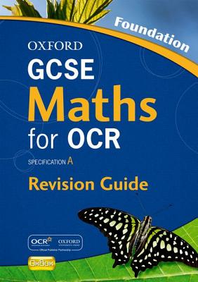 GCSE Maths for OCR Foundation Revision Guide - Cavill, Steve, and Gibb, Geoff, and Kranat, Jayne