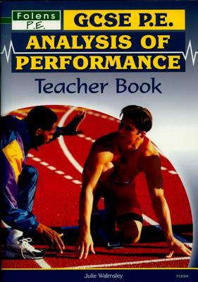 GCSE PE Analysis of Performance: Teacher Book - Walmsley, Julie