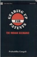 Gearing Up for Patents: The Indian Scenario - Ganguli, Prabuddha