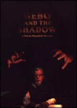 Gebo and the Shadow - Manoel de Oliveira