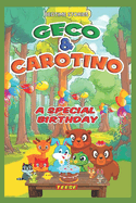 Geco & Carotino: A Special Birthday