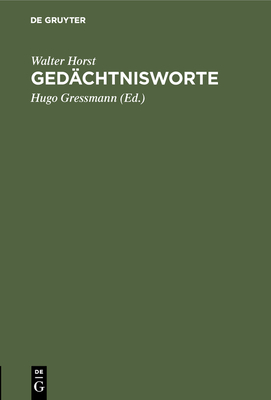 Gedchtnisworte - Horst, Walter, and Gressmann, Hugo (Editor)