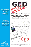 GED Test Strategy: Winning Multiple Choice Strategies for the GED Test