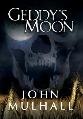 Geddy's Moon - Mulhall, John