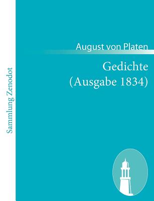 Gedichte (Ausgabe 1834) - Platen, August Von