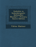 Gedichte in Siebenburgisch-Sachsischer Mundart