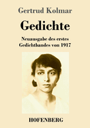 Gedichte: Neuausgabe des erstes Gedichtbandes von 1917